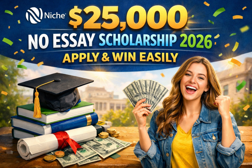 Niche $25000 No Essay Scholarship