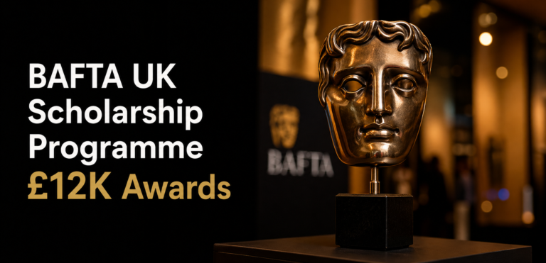 BAFTA UK Scholarship Programme £12K Awards
