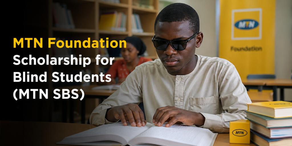 MTN Foundation Scholarship for Blind Students