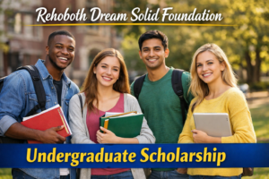 Rehoboth Dream Solid Foundation Undergraduate Scholarship