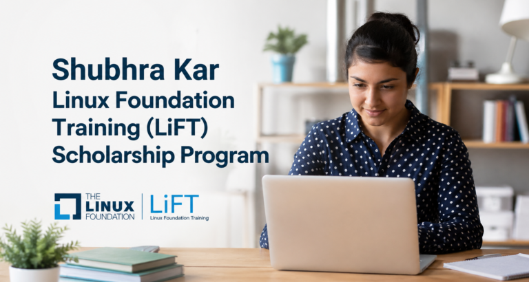 Shubhra Kar Linux Foundation Training (LiFT) Scholarship Program