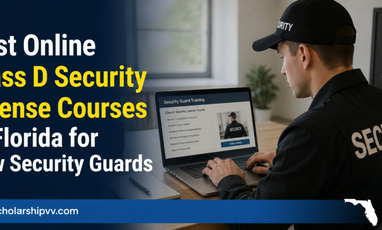 Best Online Class D Security License Courses in Florida for New Security Guards