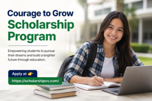 Courage to Grow Scholarship Program
