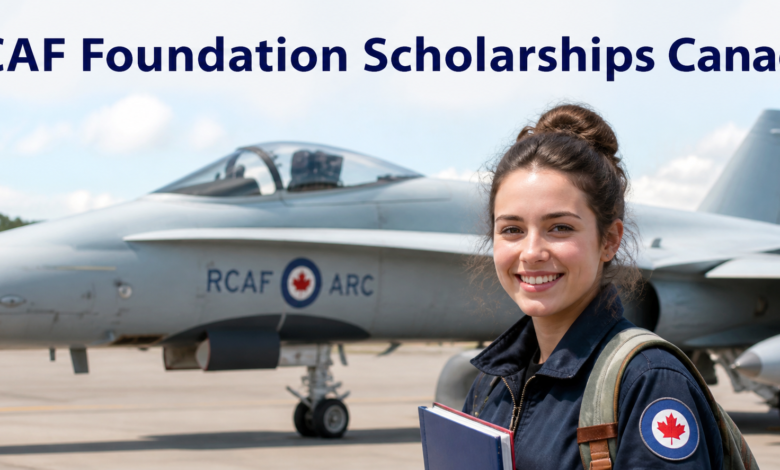 Apply Now: RCAF Foundation Scholarships Canada 1 RCAF Foundation Scholarships Canada