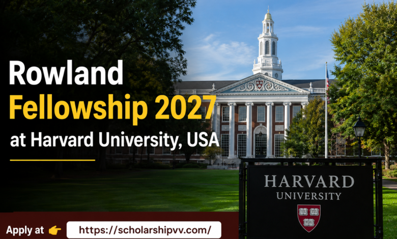 Rowland Fellowship Harvard University